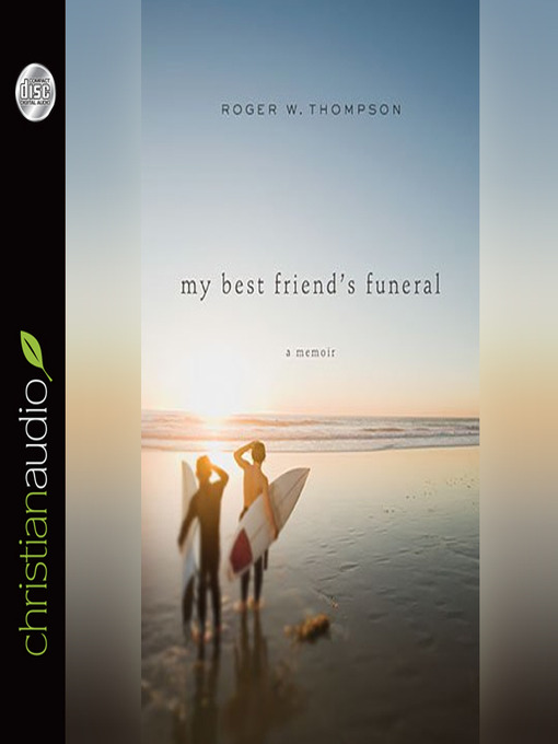 Title details for My Best Friend's Funeral by Roger W. Thompson - Available